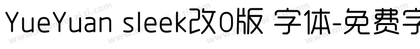 YueYuan sleek改0版 字体字体转换